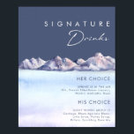 Winter Mountain Evening Signature Drinks Sign Poster<br><div class="desc">This Winter Mountain Evening signature drinks sign is just what you've been looking for to complete your simple rustic moody wedding. Designed with pink and blue pastel watercolor that blends beautifully into navy and blush highlights all of which perfectly capture an evening in nature. It is sure to bring your...</div>