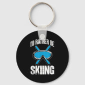 Winter Ski Funny Skier Id Rather Be Skiing  Sleutelhanger (Voorkant)