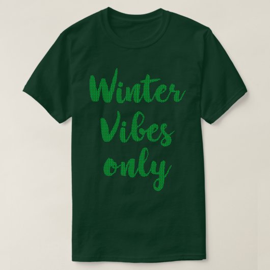 Winter Vibes Alleen Kersttrui Groene Tekst T-shirt (Design voorkant)