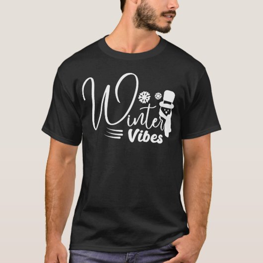 Winter Vibes Citaat grappig T-shirt (Voorkant)