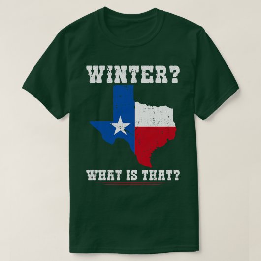Winter Wat is dat grappige Gezegde Texas Flag T-shirt (Design voorkant)