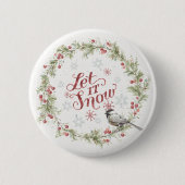 Winter Wreath - Laat het sneeuwen Ronde Button 5,7 Cm (Voorkant)