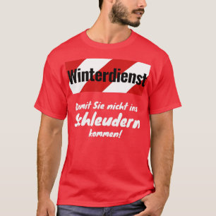 Winterdienst zodat je niet in de leeuw terechtkomt t-shirt