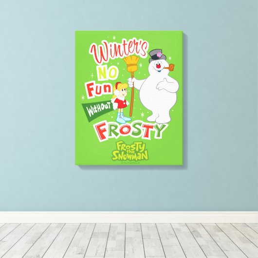 Winter's No Fun without Frosty the Snowman™ Canvas Afdruk (Insitu (Houten vloer))