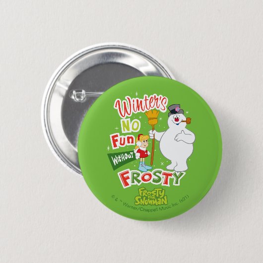 Winter's No Fun without Frosty the Snowman™ Ronde Button 5,7 Cm (Voorkant /achterkant)