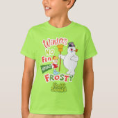 Winter's No Fun Without Frosty the Snowman™ T-shirt (Voorkant)