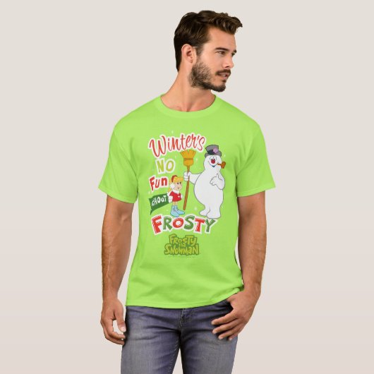 Winter's No Fun without Frosty the Snowman™ T-shirt (Voorkant volledig)