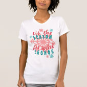 Winterseizoen Eggnog - citaat Word Art T-shirt (Voorkant)