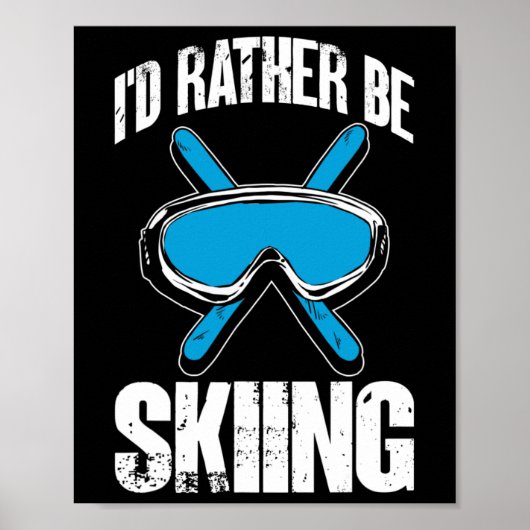 Wintersport Fun Skiër Ik Ging Liever Skiën Poster (Voorkant)
