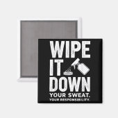 Wipe It Down Fitness Motivation Art  Magneet (Voorkant / Achterkant)