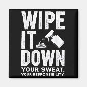 Wipe It Down Fitness Motivation Art  Magneet (Voorkant)