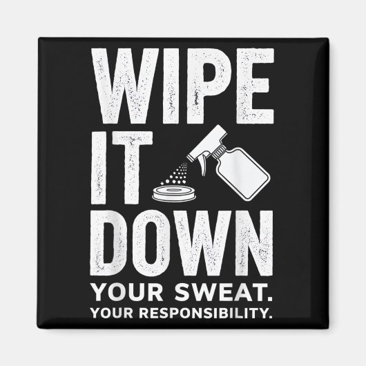 Wipe It Down Fitness Motivation Art  Magneet (Voorkant)