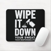 Wipe It Down Fitness Motivation Art  Muismat (Met muis)