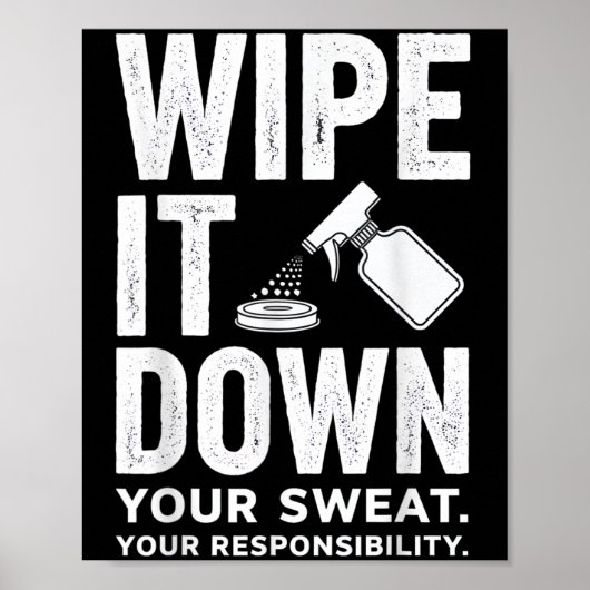 Wipe It Down Fitness Motivation Art  Poster (Voorkant)