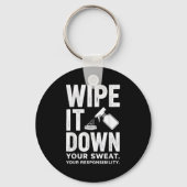 Wipe It Down Fitness Motivation Art  Sleutelhanger (Voorkant)