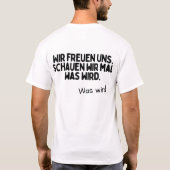 Wir freuen uns, schauen wir mal was wird t-shirt (Achterkant)