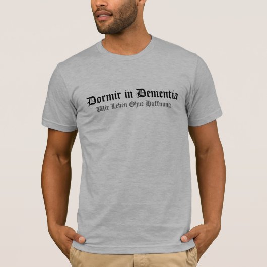 Wir Leben Ohne Hoffnung t-shirt (Voorkant)