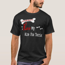 Wire Fox Terrier Gifts T-shirt