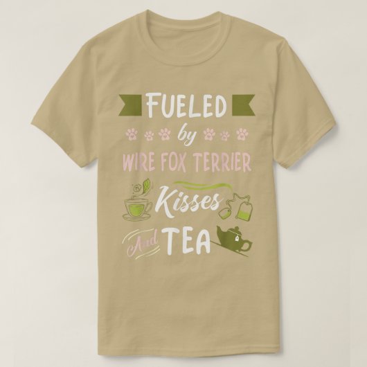 Wire Fox Terrier Kisses en Tea T-Shirt (Design voorkant)