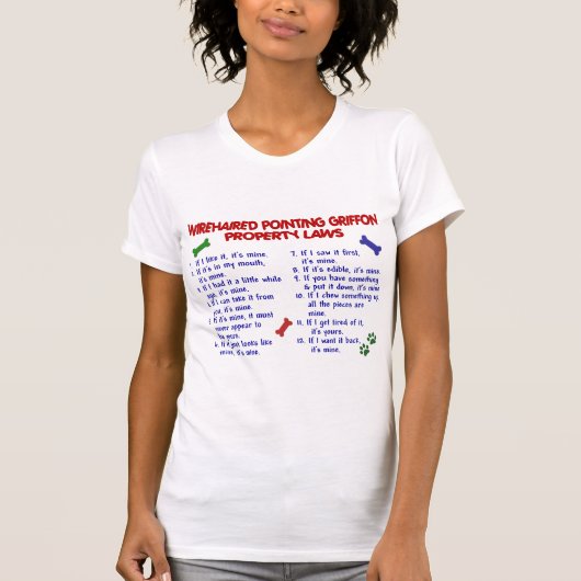 WIREHAIRED POINTING GRIFFON Property Laws 2 T-shirt (Voorkant)