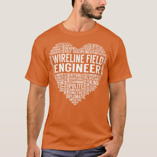 Wireline Field Engineer Hart T-shirt
