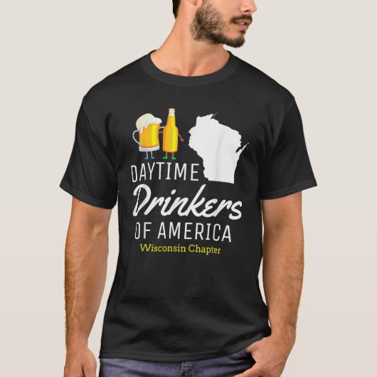 Wisconsin American Day Drink Funny Beer Drinkin T-shirt (Voorkant)