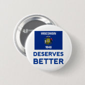 Wisconsin Deserves Better Ronde Button 5,7 Cm (Voorkant /achterkant)