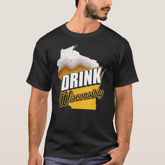 Wisconsin Drink Alcoholic Wisconsinites Beer T-shirt (Voorkant)