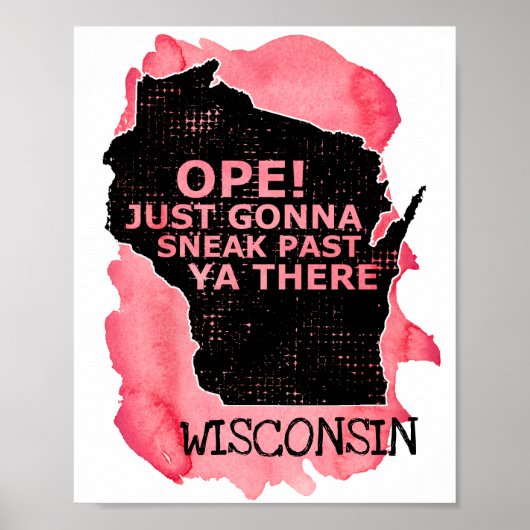 Wisconsin Map Ope Sneak Afgelopen Ya Daar Gezegde  Poster (Voorkant)