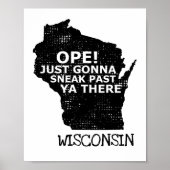 Wisconsin Map Ope Sneak Afgelopen Ya Daar Slang Ge Poster (Voorkant)