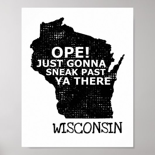 Wisconsin Map Ope Sneak Afgelopen Ya Daar Slang Ge Poster (Voorkant)