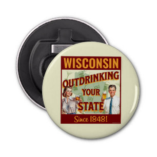 Wisconsin overdrinkt uw toestand sinds 1848 button flesopener