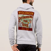 Wisconsin overdrinkt uw toestand sinds 1848 hoodie (Achterkant)