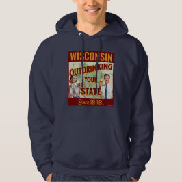 Wisconsin overdrinkt uw toestand sinds 1848 hoodie