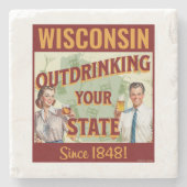 Wisconsin overdrinkt uw toestand sinds 1848 stenen onderzetter (Voorkant)