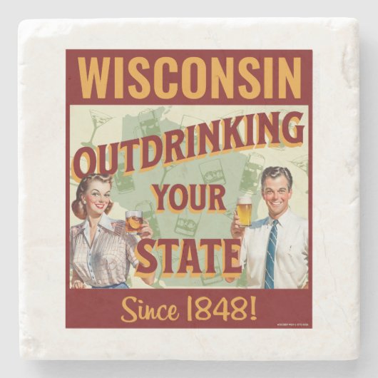 Wisconsin overdrinkt uw toestand sinds 1848 stenen onderzetter (Voorkant)