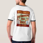 Wisconsin overdrinkt uw toestand sinds 1848 t-shirt (Achterkant)