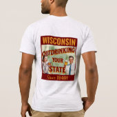 Wisconsin overdrinkt uw toestand sinds 1848 t-shirt (Achterkant)