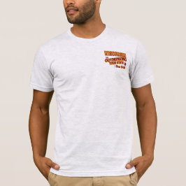 Wisconsin overdrinkt uw toestand sinds 1848 t-shirt