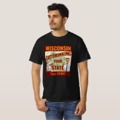 Wisconsin overdrinkt uw toestand sinds 1848 t-shirt (Voorkant volledig)