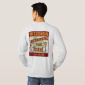 Wisconsin overdrinkt uw toestand sinds 1848 t-shirt (Achterkant volledig)