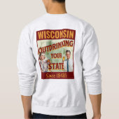 Wisconsin overdrinkt uw toestand sinds 1848 trui (Achterkant)