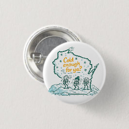 Wisconsin Winter-Koud Genoeg voor Jou? Ronde Button 3,2 Cm
