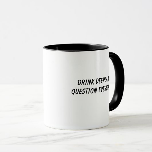 Wisdom 'Drink Deeply and Question Everything'  Mok (Voorkant rechts)