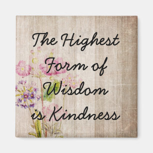 Wisdom en Kindness Inspirerend Quote Magnet