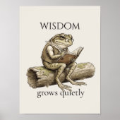 “Wisdom groeit stil" Kikkerposter Poster (Voorkant)