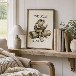 “Wisdom groeit stil" Kikkerposter Poster