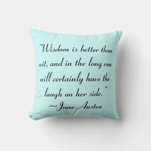 Wisdom is beter dan Wit Jane Austen Quote Kussen