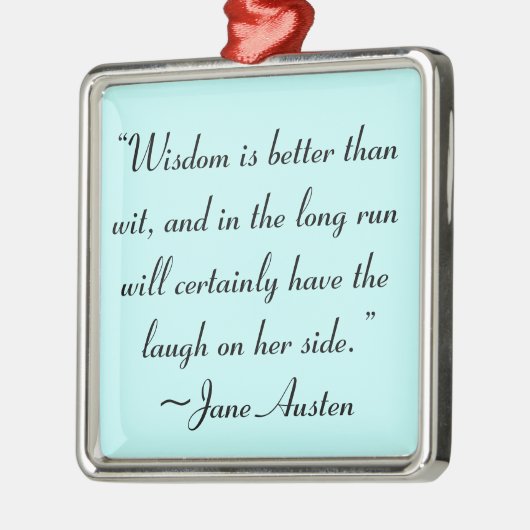 Wisdom is beter dan Wit Jane Austen Quote Metalen Ornament (Links)