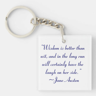 Wisdom is beter dan Wit Jane Austen Quote Sleutelhanger